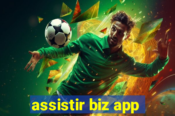 assistir biz app